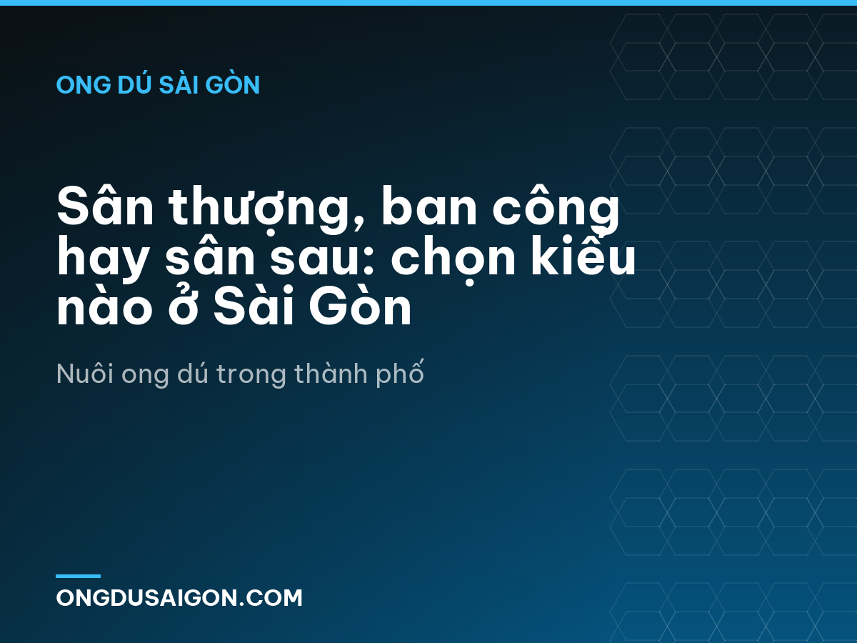 Sân thượng, ban công hay sân sau: chọn kiểu nào ở Sài Gòn
