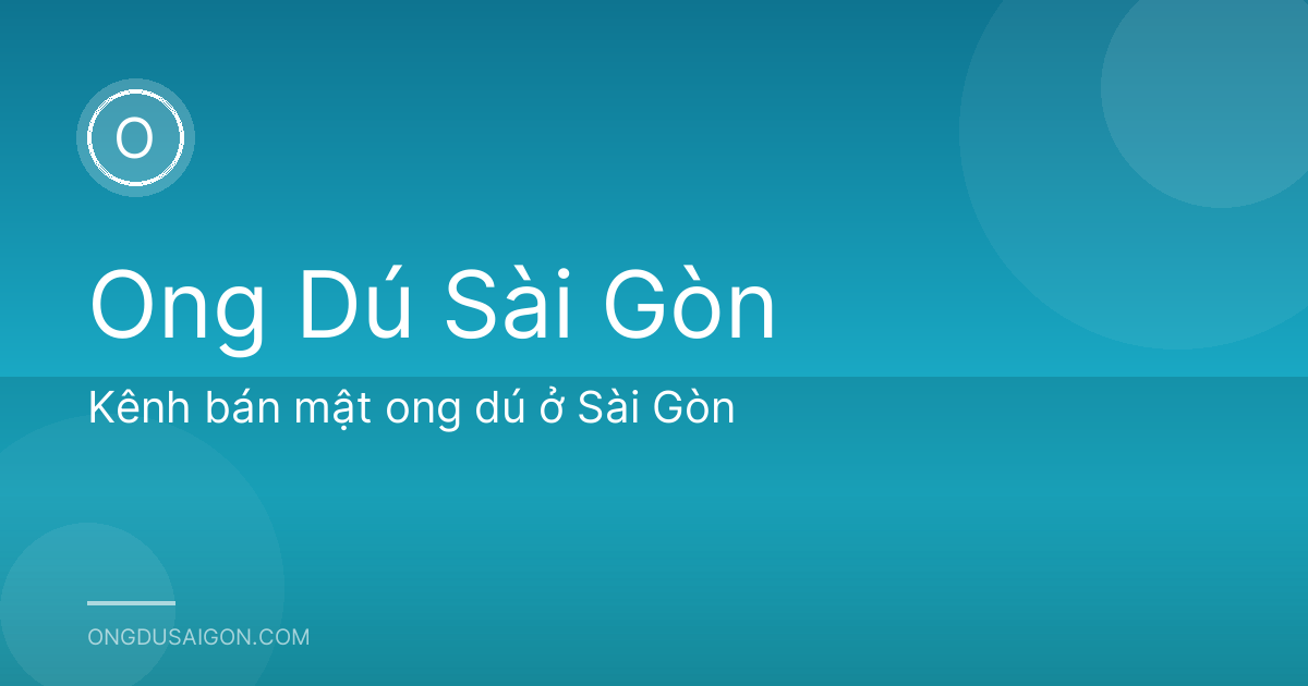 Kênh bán mật ong dú ở Sài Gòn