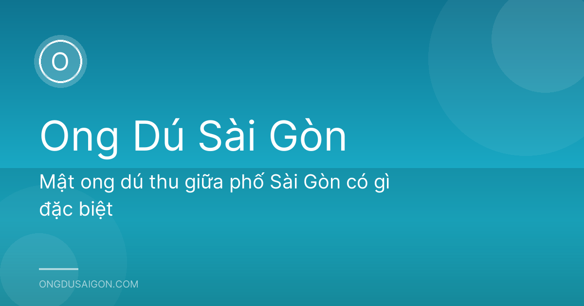 Mật ong dú thu giữa phố Sài Gòn có gì đặc biệt