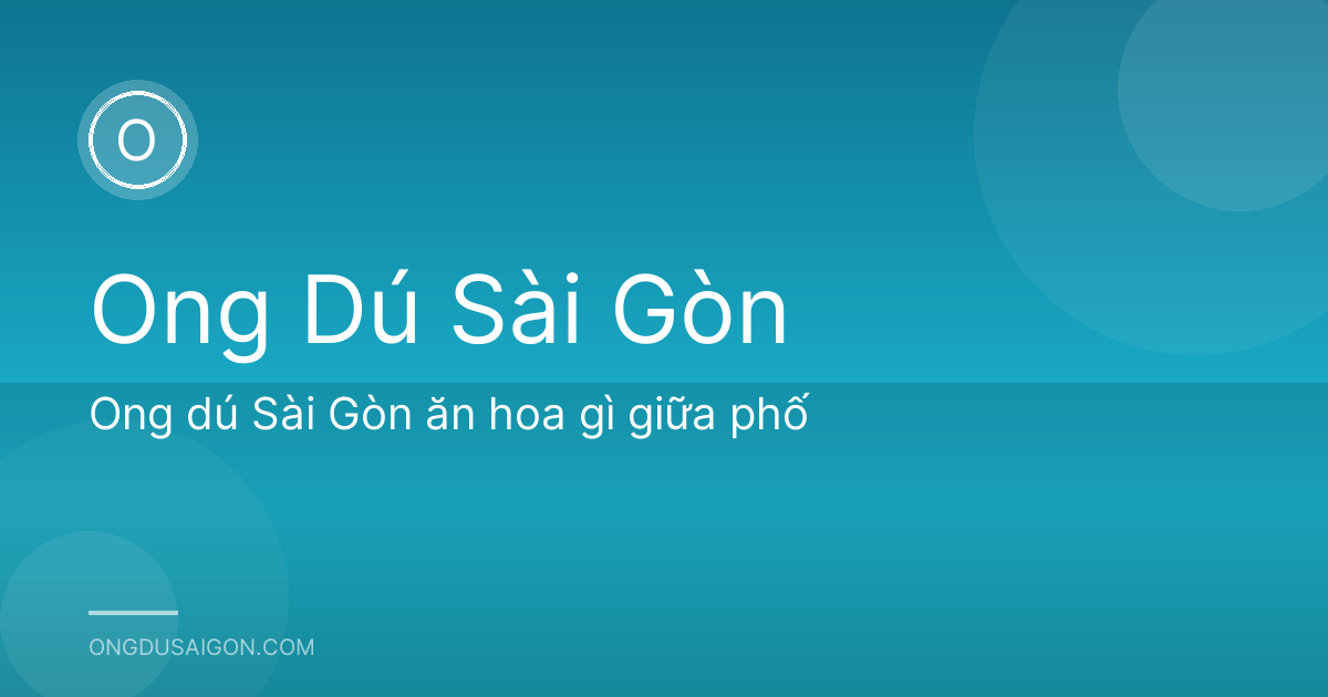 Ong dú Sài Gòn ăn hoa gì giữa phố